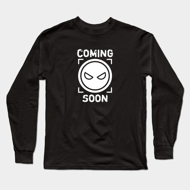 Coming Soon Long Sleeve T-Shirt by Things & Stuff